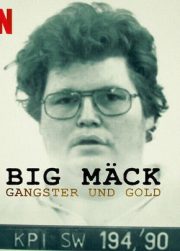 Big Mäck – Gangster und Gold